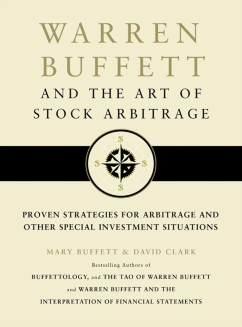 Warren Buffett and the Art of Stock Arbitrage : Proven Strategies for Arbitrage and Other Special Investment Situations, EPUB eBook