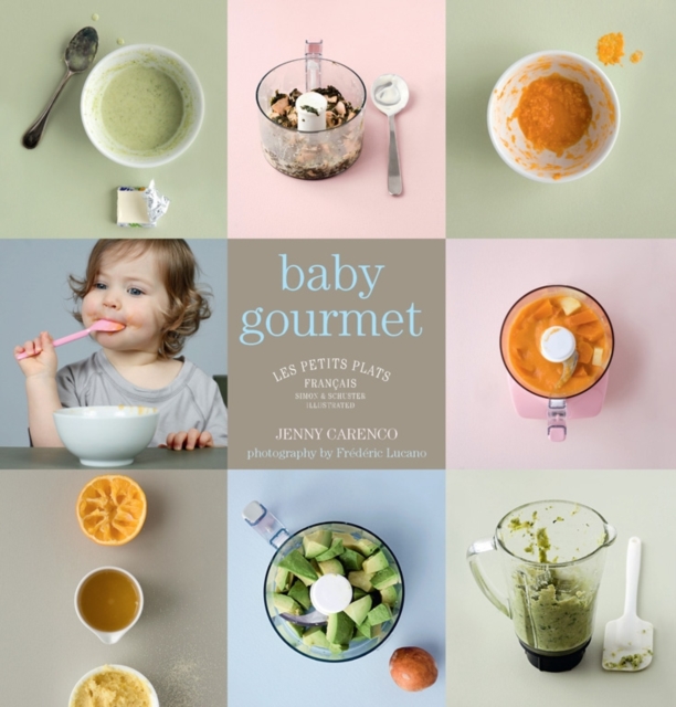 Les Petits Plats Francais: Baby Gourmet, Hardback Book