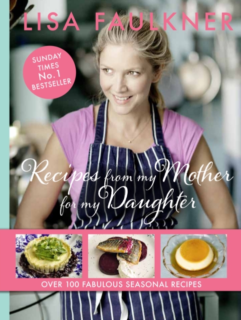 Recipes from my Mother for my Daughter, Paperback / softback Book