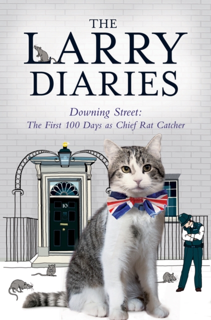 The Larry Diaries: Downing Street - The First 100 Days, EPUB eBook