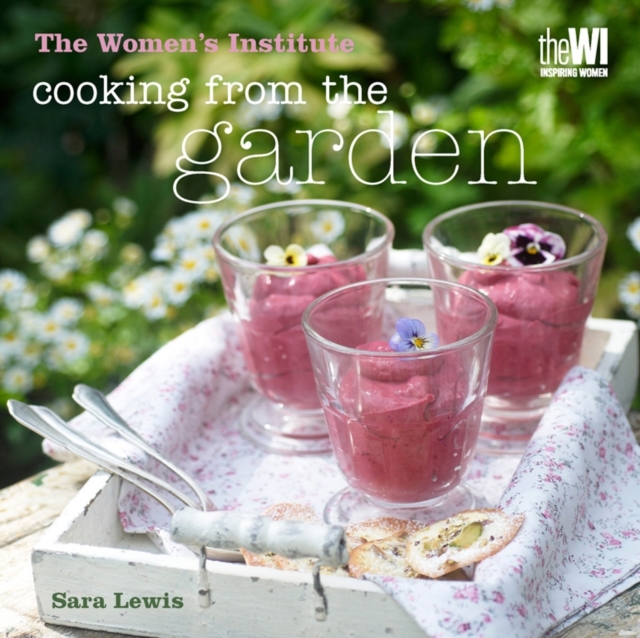 Women's Institute: Cooking from the Garden, Hardback Book