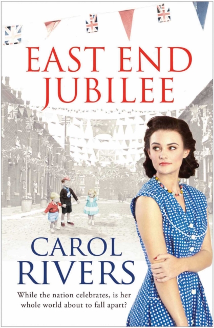 East End Jubilee : The war is over, but her struggle is just beginning. A heart-wrenching family saga about love and community, EPUB eBook