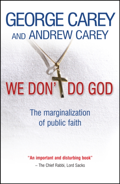 We Don't Do God : The marginalization of public faith, Paperback / softback Book