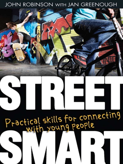 Street Smart : Practical skills for connecting with young people, EPUB eBook
