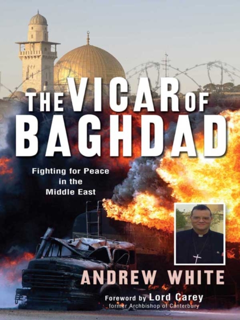 The Vicar of Baghdad : Fighting for peace in the Middle East, EPUB eBook