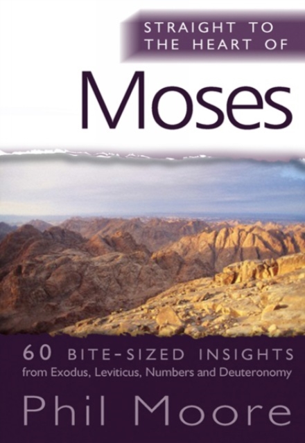 Straight to the Heart of Moses : 60 bite-sized insights, EPUB eBook