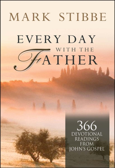 Every Day with the Father : 366 Devotional Readings from John's Gospel, EPUB eBook