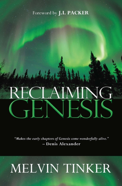 Reclaiming Genesis : A scientific story - or the theatre of God's glory?, EPUB eBook