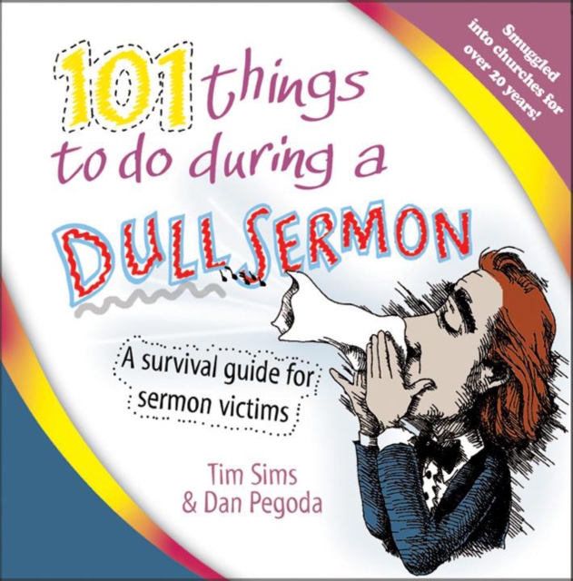 101 Things to Do During a Dull Sermon : A survival guide for sermon victims, EPUB eBook