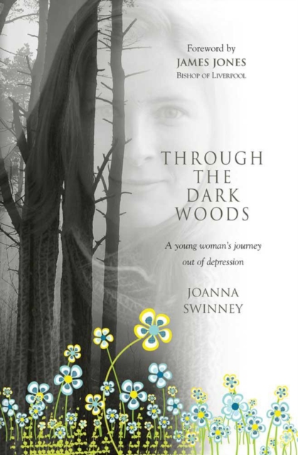 Through the Dark Woods : A young woman's journey out of depression, EPUB eBook