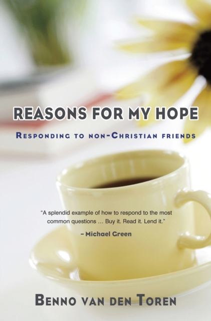 Reasons for My Hope : Responding to non-Christian friends, EPUB eBook