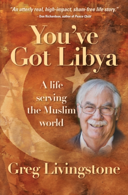 You've Got Libya : A life serving the Muslim world, EPUB eBook