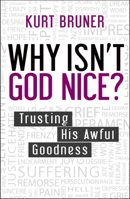 Why Isn't God Nice? : Trusting His Awful Goodness, EPUB eBook