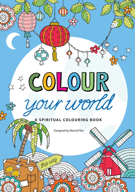 Colour Your World : A spiritual colouring book, Paperback / softback Book