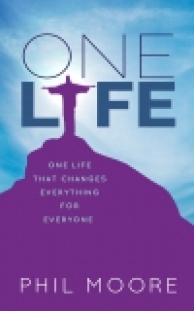 One Life : How one life changed everything for everybody, Paperback / softback Book
