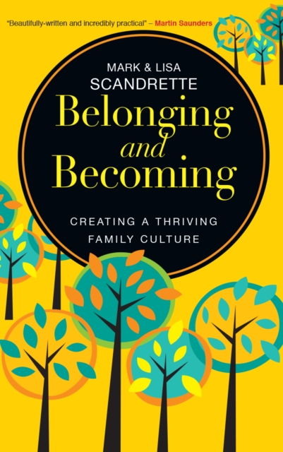 Belonging and Becoming : Creating a thriving family, Paperback / softback Book