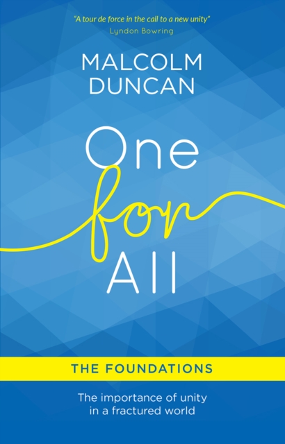 One For All: The Foundations : The importance of unity in a fractured world, Paperback / softback Book