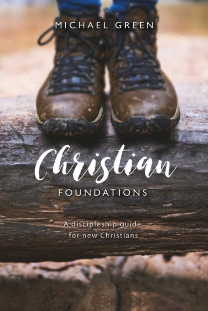 Christian Foundations : A discipleship guide for new Christian, EPUB eBook