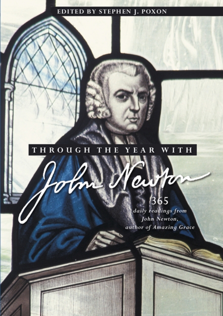 Through the Year with John Newton : 365 Daily Readings from John Newton, author of Amazing Grace, Paperback / softback Book