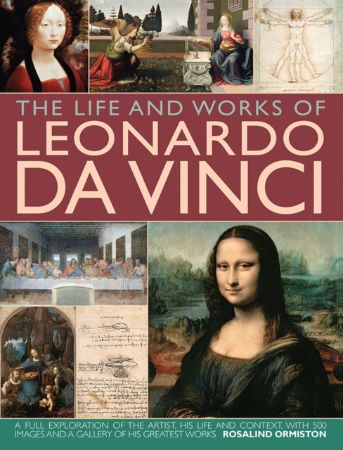 Life and Works of Leonardo Da Vinci, Hardback Book