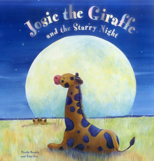 Josie the Giraffe and the Starry Night, Hardback Book