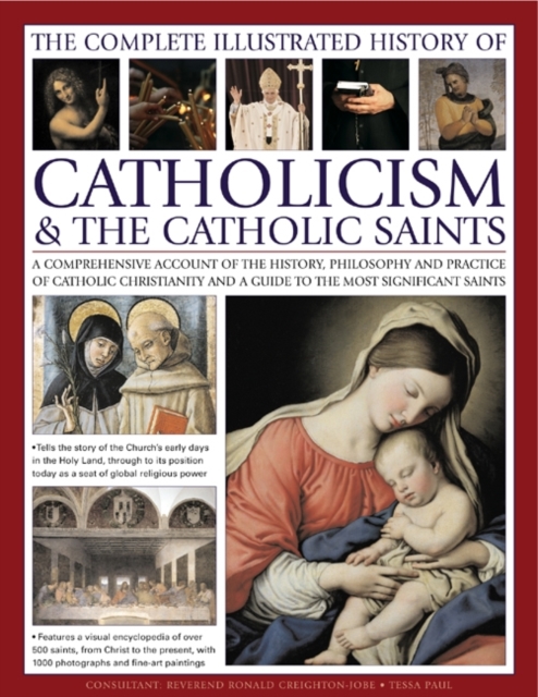Complete Illustrated History of Catholicism & the Catholic Saints, Paperback / softback Book
