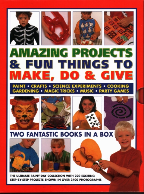 Amazing Projects & Fun Things to Make, Do, Play & Give : Two fantastic books in a box: the ultimate rainy-day collection with 220 exciting step-by-step projects shown in over 2000 photographs, Paperback / softback Book