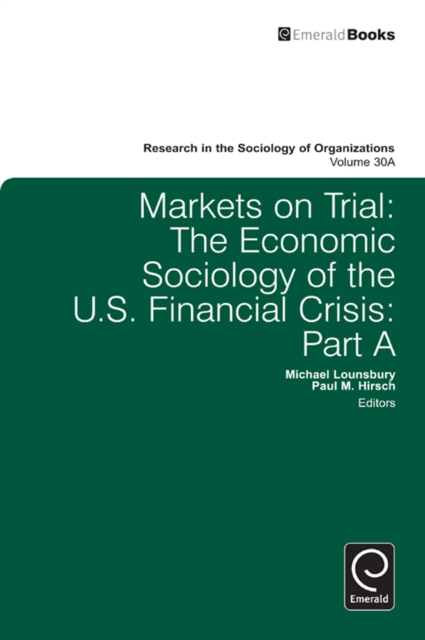 Markets On Trial : The Economic Sociology of the U.S. Financial Crisis, Hardback Book