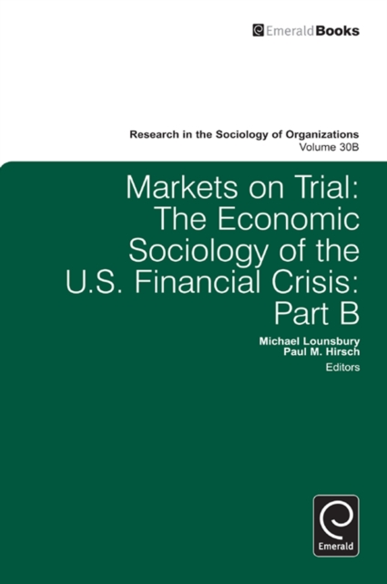 Markets On Trial : The Economic Sociology of the U.S. Financial Crisis, PDF eBook