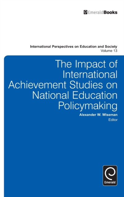 The Impact of International Achievement Studies on National Education Policymaking, Hardback Book