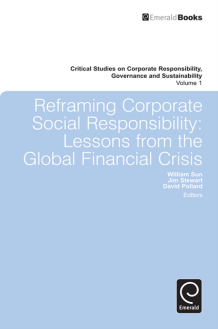 Reframing Corporate Social Responsibility : Lessons from the Global Financial Crisis, PDF eBook