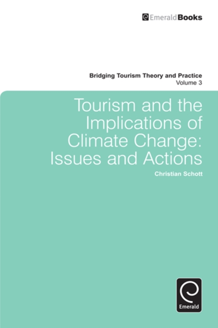 Tourism and the Implications of Climate Change : Issues and Actions, Hardback Book