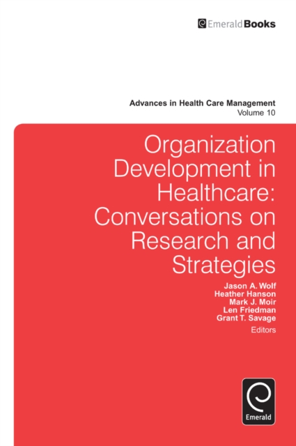 Organization Development in Healthcare : Conversations on Research and Strategies, PDF eBook