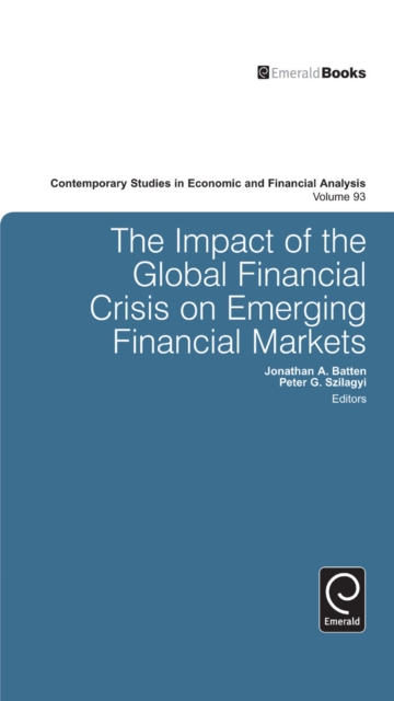 The Impact of the Global Financial Crisis on Emerging Financial Markets, Hardback Book