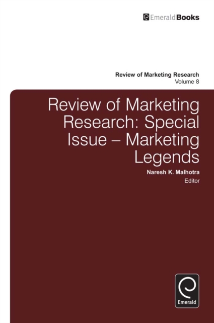 Review of Marketing Research : Special Issue - Marketing Legends, Hardback Book