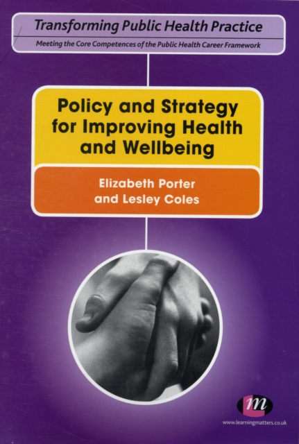 Policy and Strategy for Improving Health and Wellbeing, Paperback / softback Book
