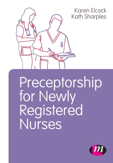 Preceptorship for Newly Registered Nurses, Paperback / softback Book