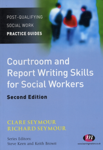Courtroom and Report Writing Skills for Social Workers, Paperback / softback Book
