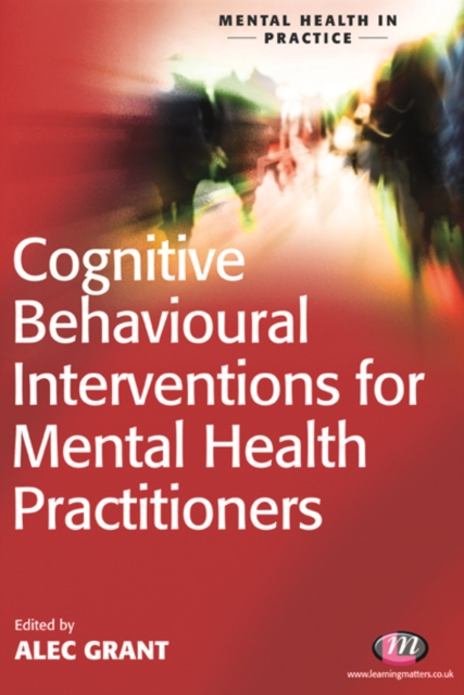 Cognitive Behavioural Interventions for Mental Health Practitioners, PDF eBook