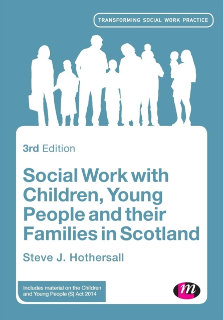 Social Work with Children, Young People and their Families in Scotland, Paperback / softback Book