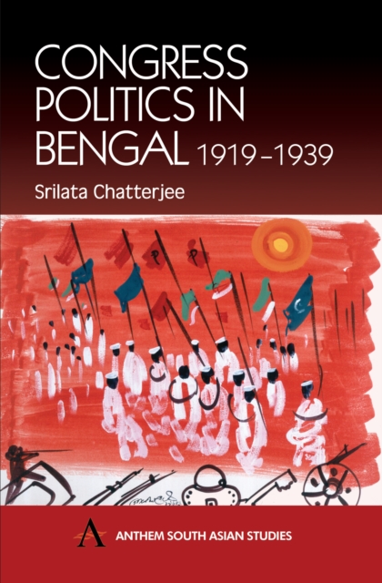 Congress Politics in Bengal 1919-1939, PDF eBook