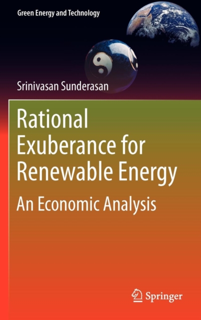 Rational Exuberance for Renewable Energy : An Economic Analysis, Hardback Book