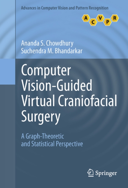 Computer Vision-Guided Virtual Craniofacial Surgery : A Graph-Theoretic and Statistical Perspective, PDF eBook