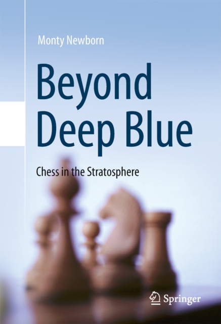 Beyond Deep Blue : Chess in the Stratosphere, PDF eBook