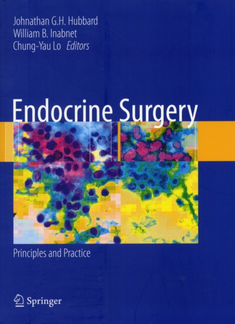 Endocrine Surgery : Principles and Practice, Paperback / softback Book