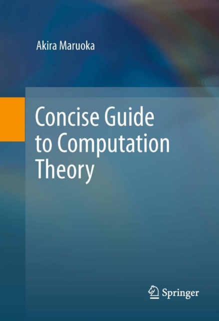 Concise Guide to Computation Theory, PDF eBook
