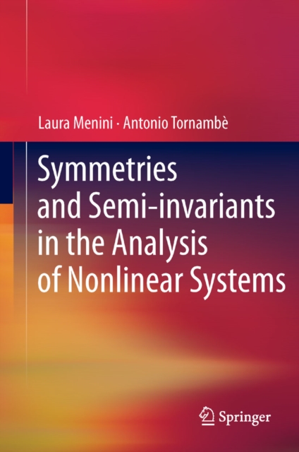 Symmetries and Semi-invariants in the Analysis of Nonlinear Systems, PDF eBook