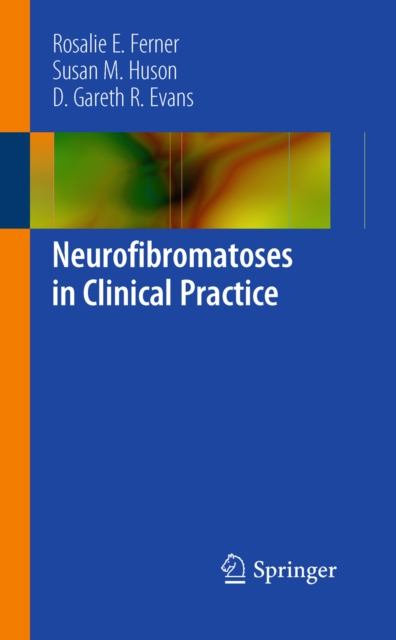 Neurofibromatoses in Clinical Practice, PDF eBook