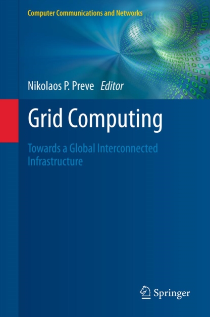 Grid Computing : Towards a Global Interconnected Infrastructure, PDF eBook