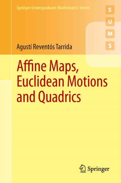Affine Maps, Euclidean Motions and Quadrics, PDF eBook